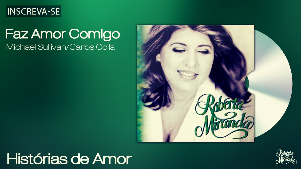 Roberta Miranda - Faz Amor Comigo - Hist&oacute;rias de Amor - [&Aacute;udio Oficial]
