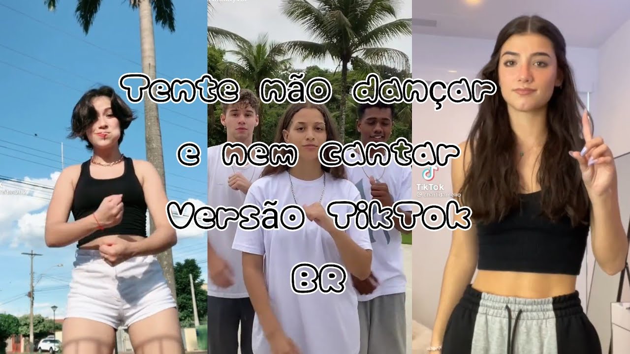 As danças mais famosas do TikTok BR-Tente NÃO cantar e NEM dançar TIKTOK