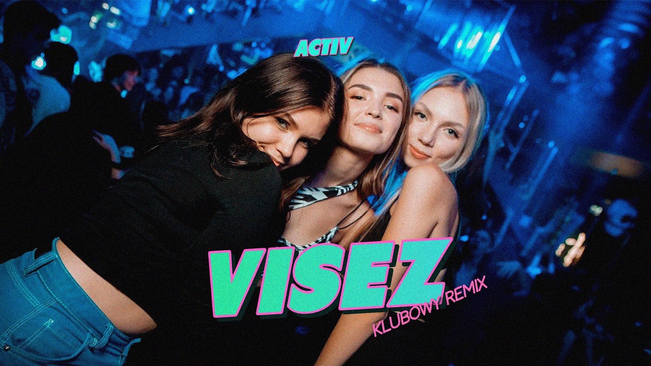 Activ - Visez (Klubowy Remix)