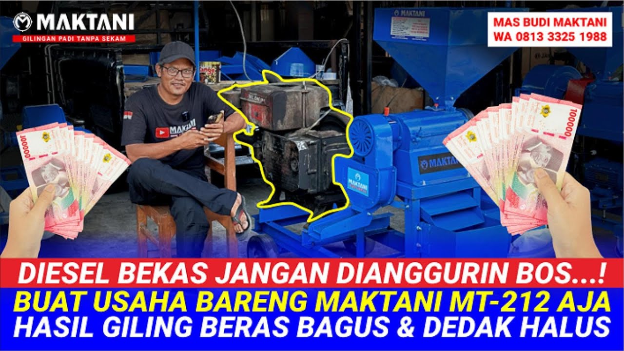 Hasilin Cuan Jutaan Pakai Diesel Bekas Dengan MAKTANI MT212 Giling Padi Praktis 1X Proses No Limbah