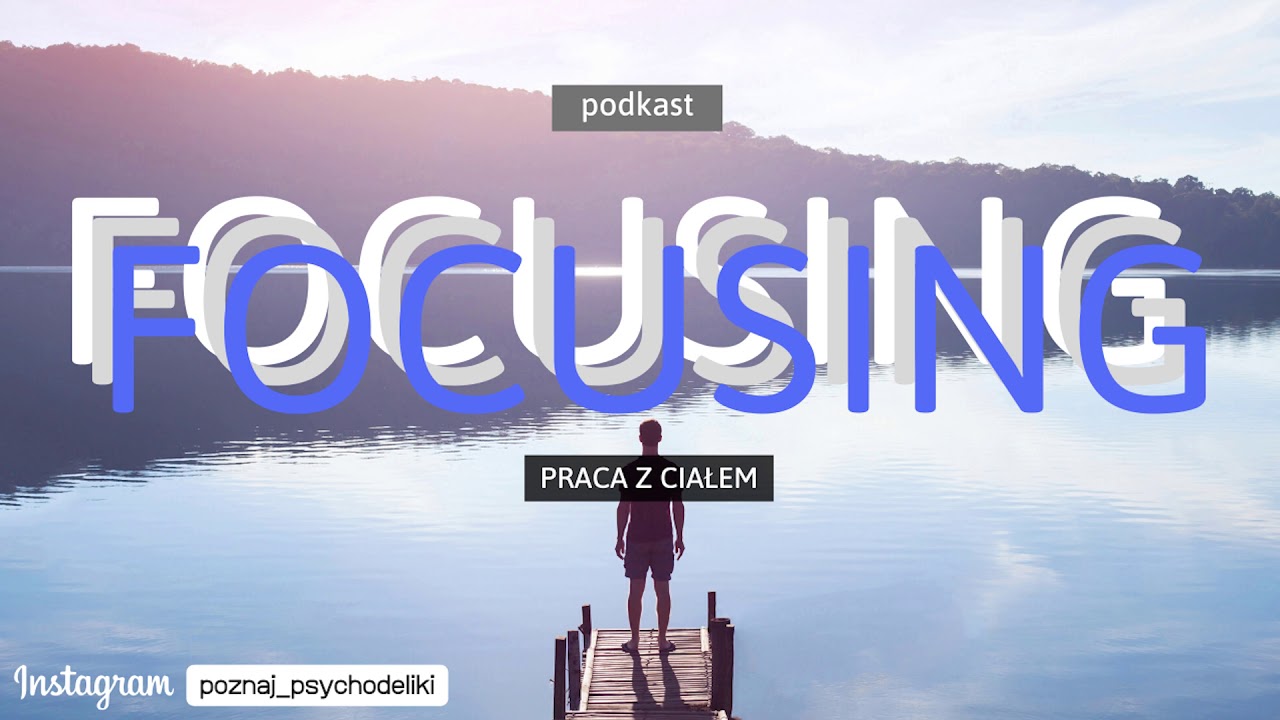 FOCUSING: Jak Samemu Się Wyleczyć? (dla Pacjent&oacute;w Medycznej Marihuany) _podcast