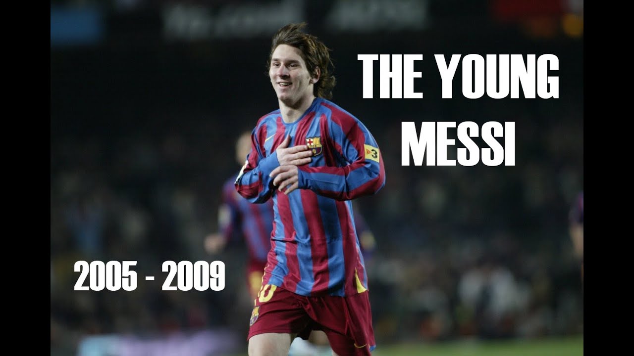 The Young Messi ● 2005 - 2009