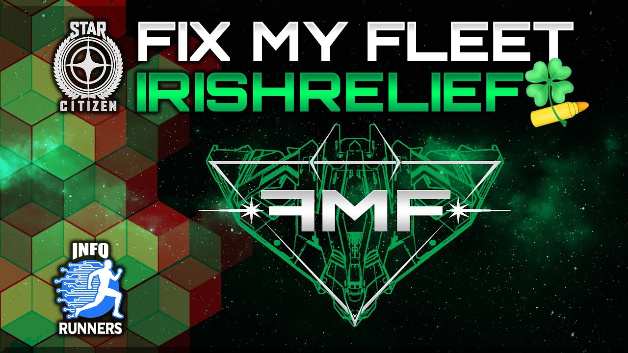 Star Citizen | Fix My Fleet | Irishrelief