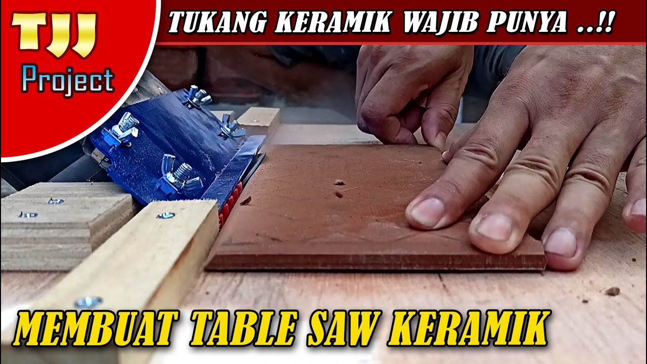 Membuat table saw keramik, potong jadi mudah dan rapi