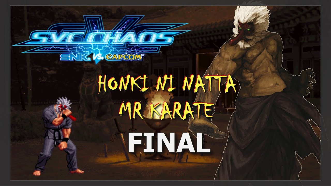 SVC Chaos Serious Mr Karate Final original en español