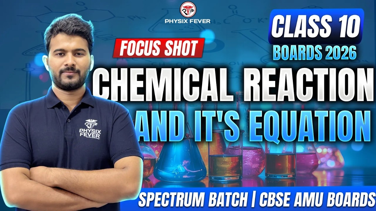 Class 10th | L-1 Chemical Reaction & its Equation | CBSE BOARD | by Shahzeb Sir | Physix Fever
