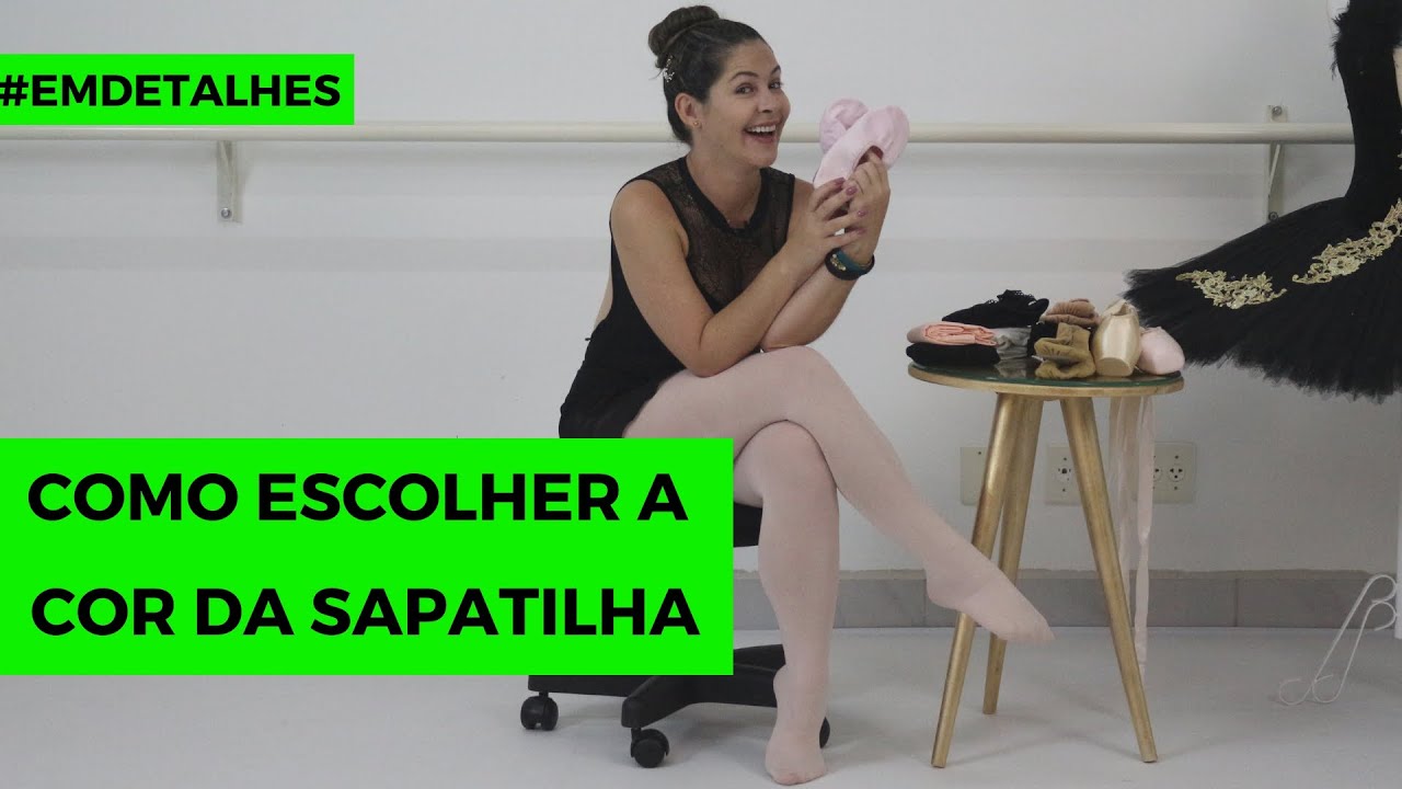 Como escolher qual sapatilha usar no Ballet #EmDetalhes