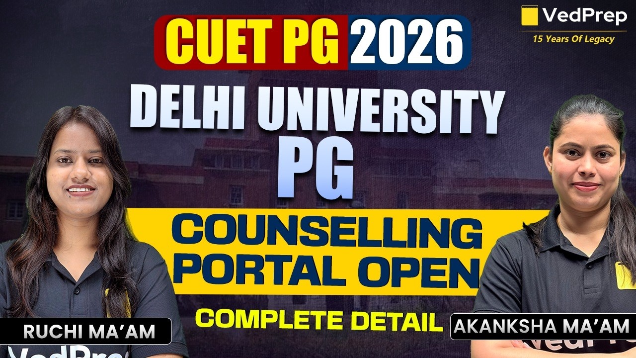 CUET PG 2026 🔥 Delhi University PG Counselling Portal Open | 😳 Complete Process Explained | VedPrep