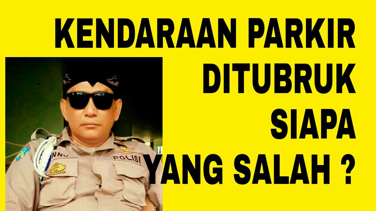 Kendaraan parkir ditubruk , siapa yang salah ? #hukum