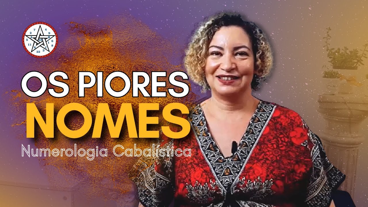 Os piores nomes para escolher - Numerologia Cabalística