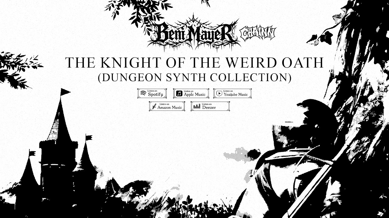 Beni Mayer - The Knight of the Weird Oath (Dungeon Synth Collection 2026) [Official Visualizer].