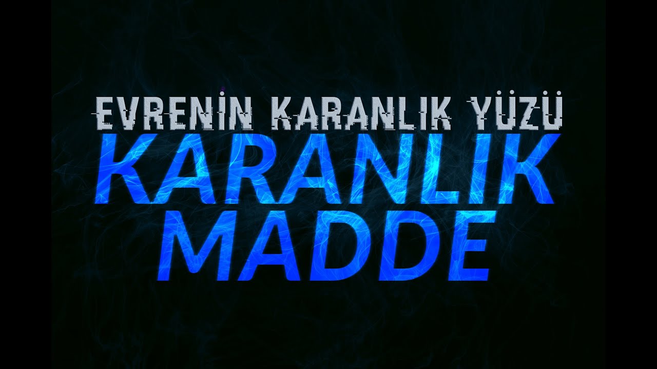 Evrenin Karanlık Yüzü - Karanlık Madde ve Tanrı Parçacığı