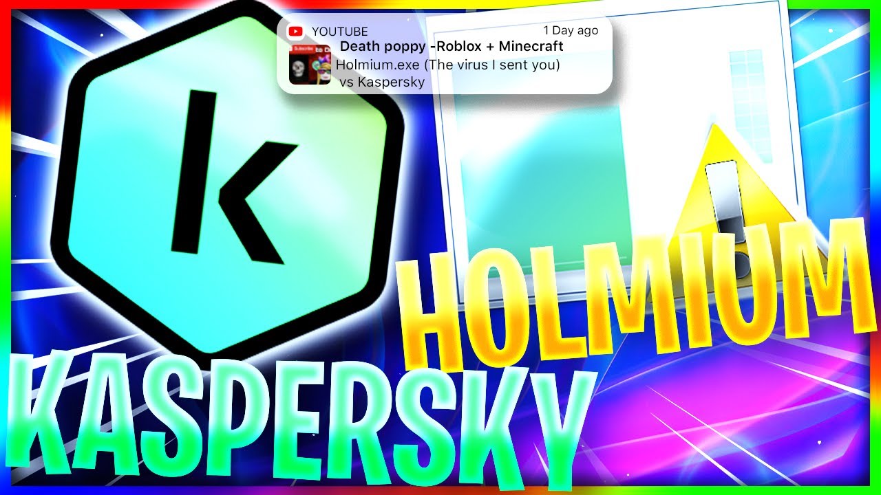 Kaspersky Antivirus VS Holmium.exe Virus!