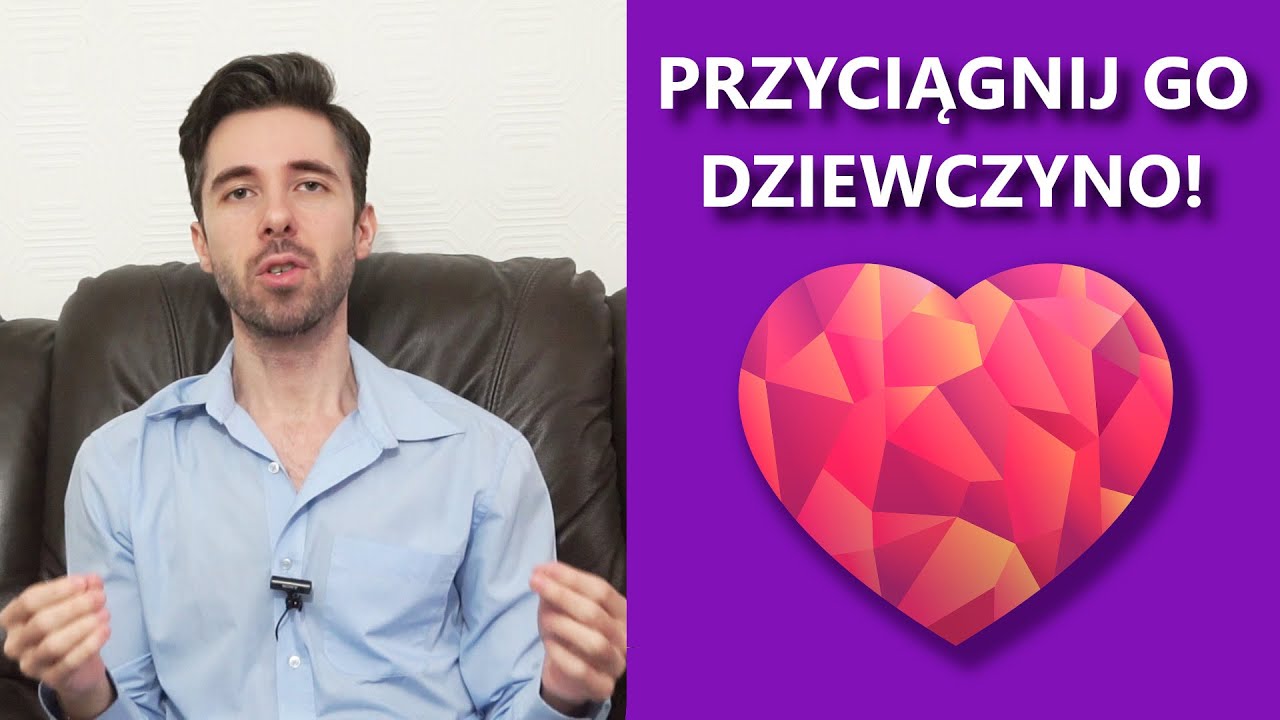 Czym Przyciągnąć Mężczyznę?