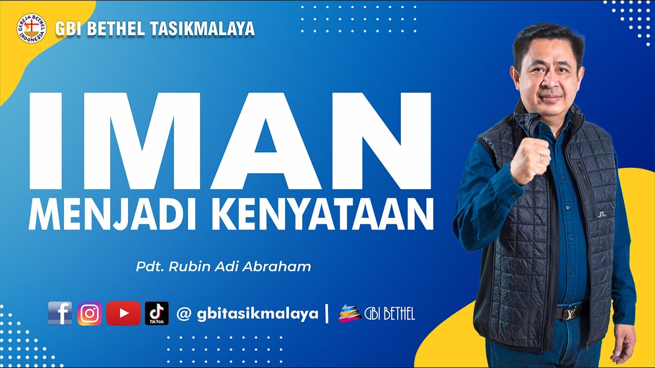 Pdt. Rubin Adi Abraham - IMAN MENJADI KENYATAAN