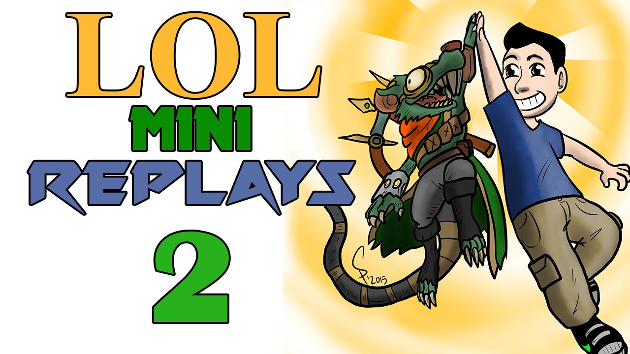 LOL MINI REPLAYS #2