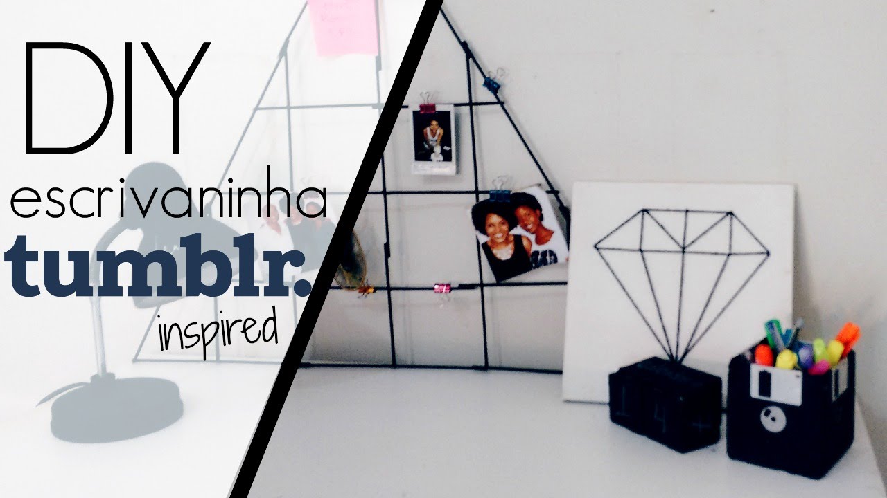 DIY: Decoração para escrivaninha/escritório estilo tumblr e pinterest- Aline Freitas