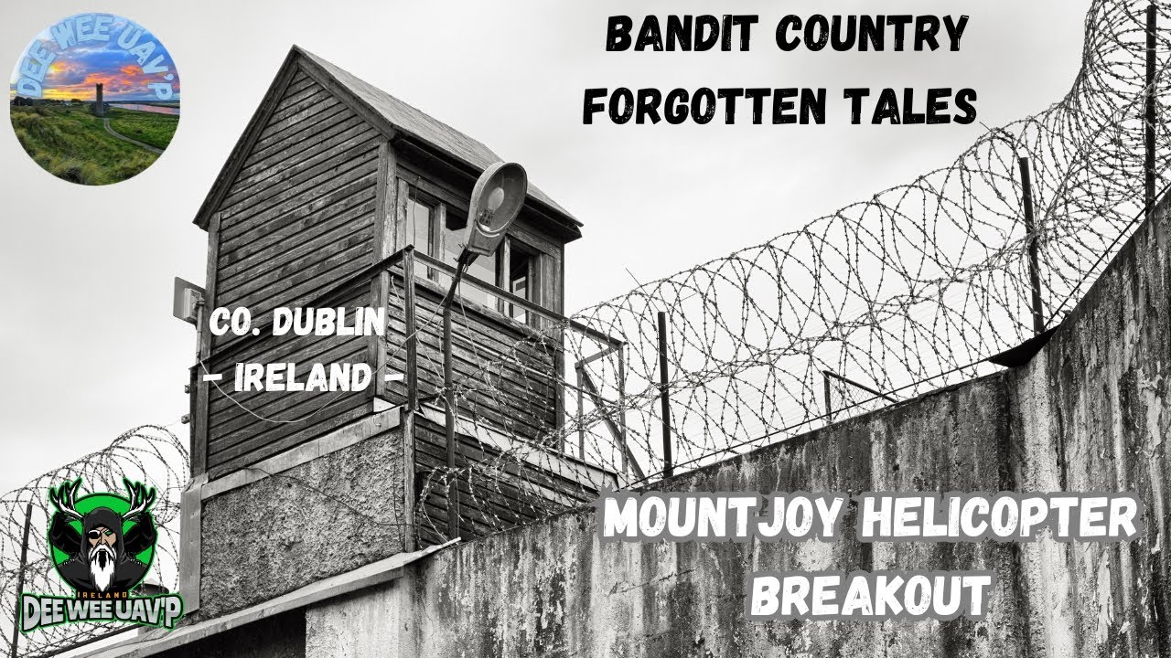 Bandit Country Tales Forgotten | Mountjoy Helicopter Escape 1973 | Co. Dublin | Ireland 4K