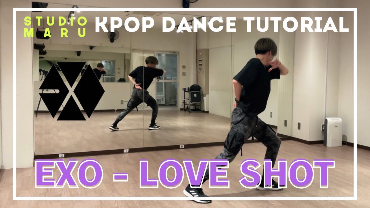 EXO - Love Shot ダンスレクチャー｜KPOP Dance Tutorial｜Dance Studio MARU  (SEUN)