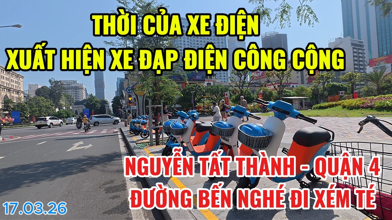THỜI CỦA XE ĐIỆN XUẤT HIỆN XE ĐẠP ĐIỆN CÔNG CỘNG | NGUYỄN TẤT THÀNH-QUẬN 4 ĐƯỜNG BẾN NGHÉ ĐI XÉM TÉ