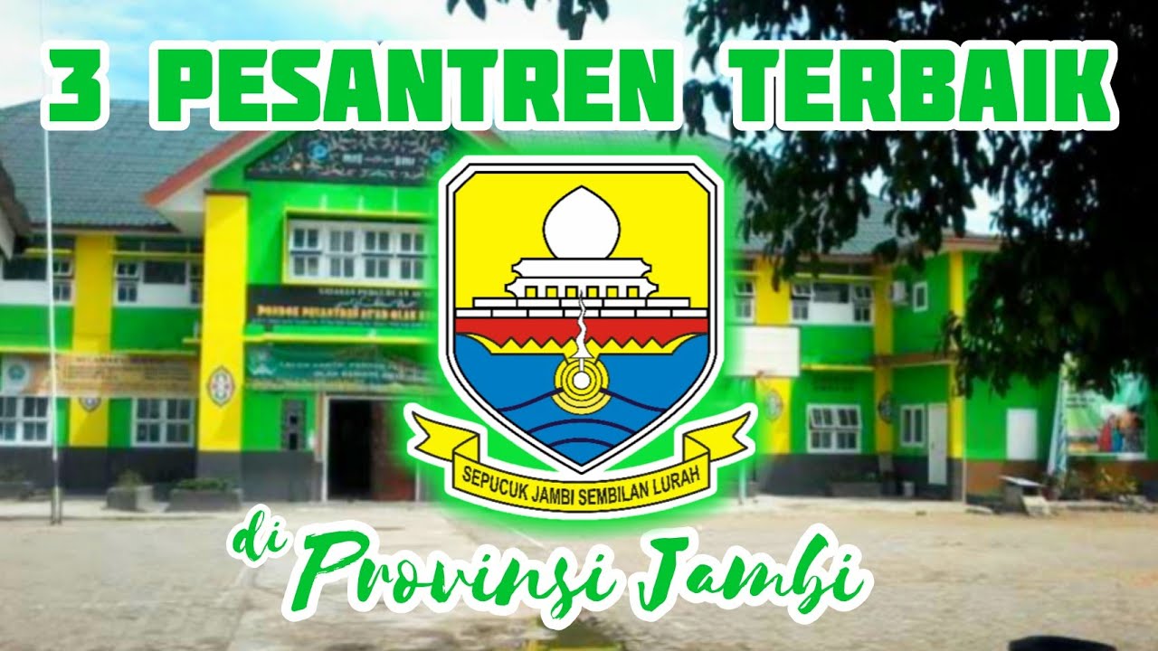 3 Pesantren Terbaik di Provinsi Jambi
