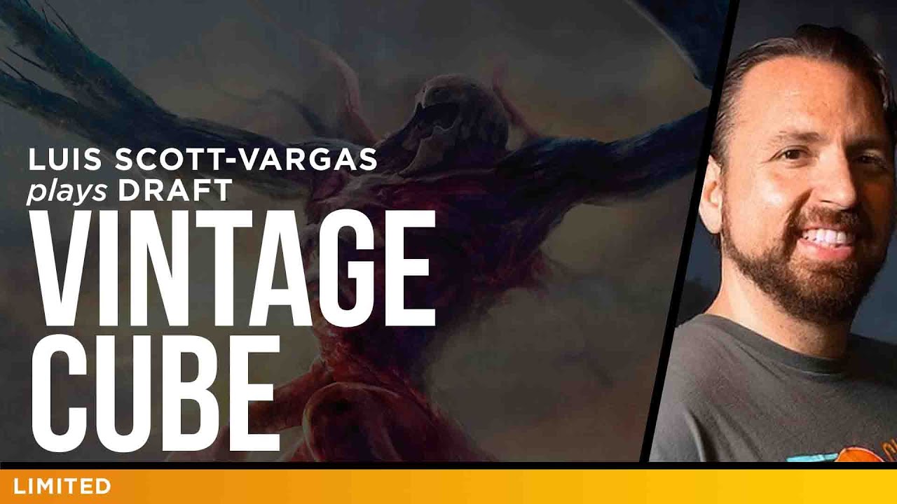 Vintage Cube - Draft MTG | Luis Scott-Vargas