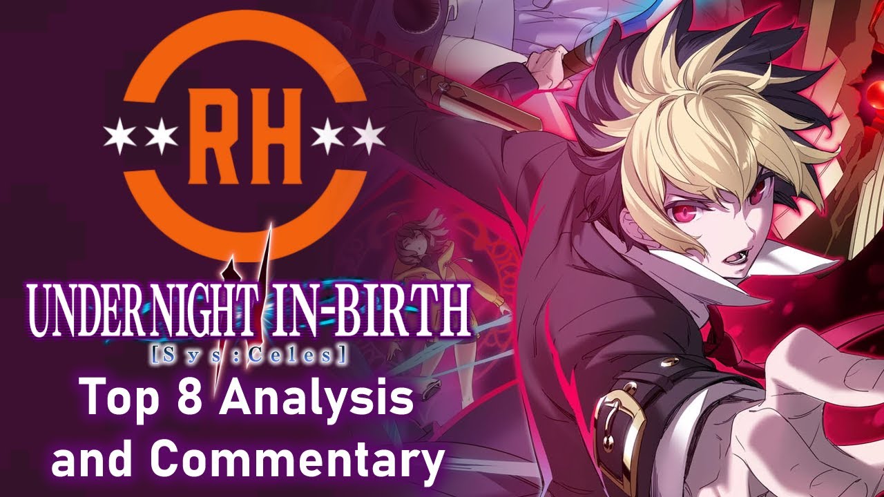 Roundhouse 2025 Under Night 2 Top 8: Analysis and Commentary