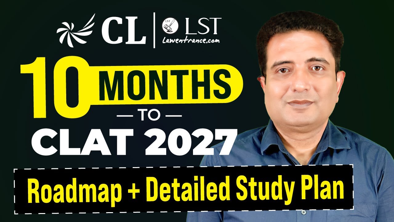 CLAT 2027 Starts NOW: 10-Month Plan That Can Get You Into an NLU | Preparation Strategy You Need!