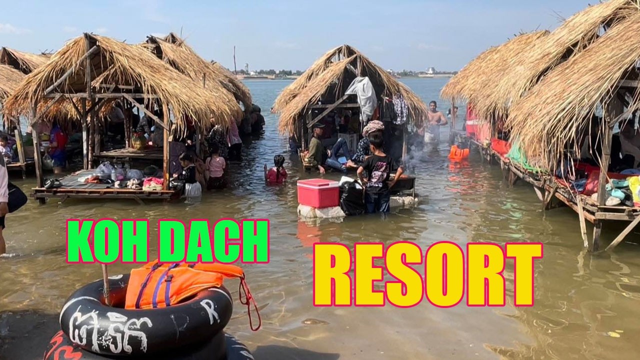 Visiting koh Dach Resort In CAMBODIA