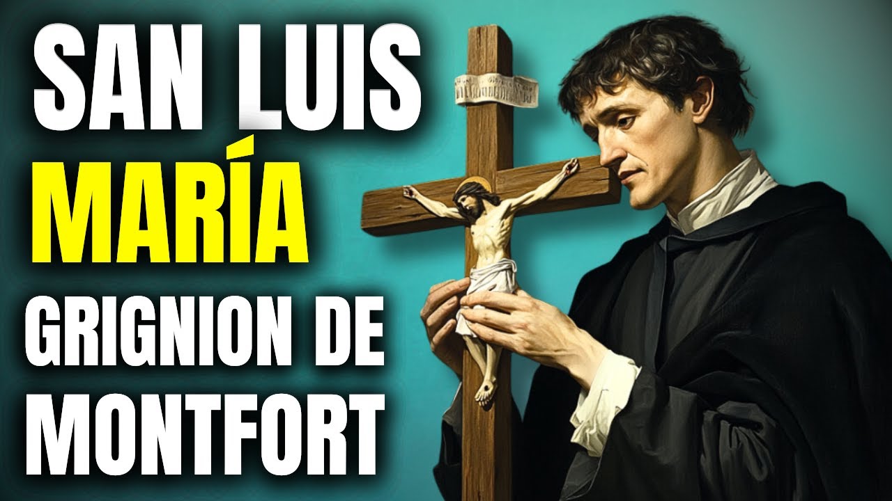 Un Santo Consagrado a la Virgen María: San Luis de Montfort