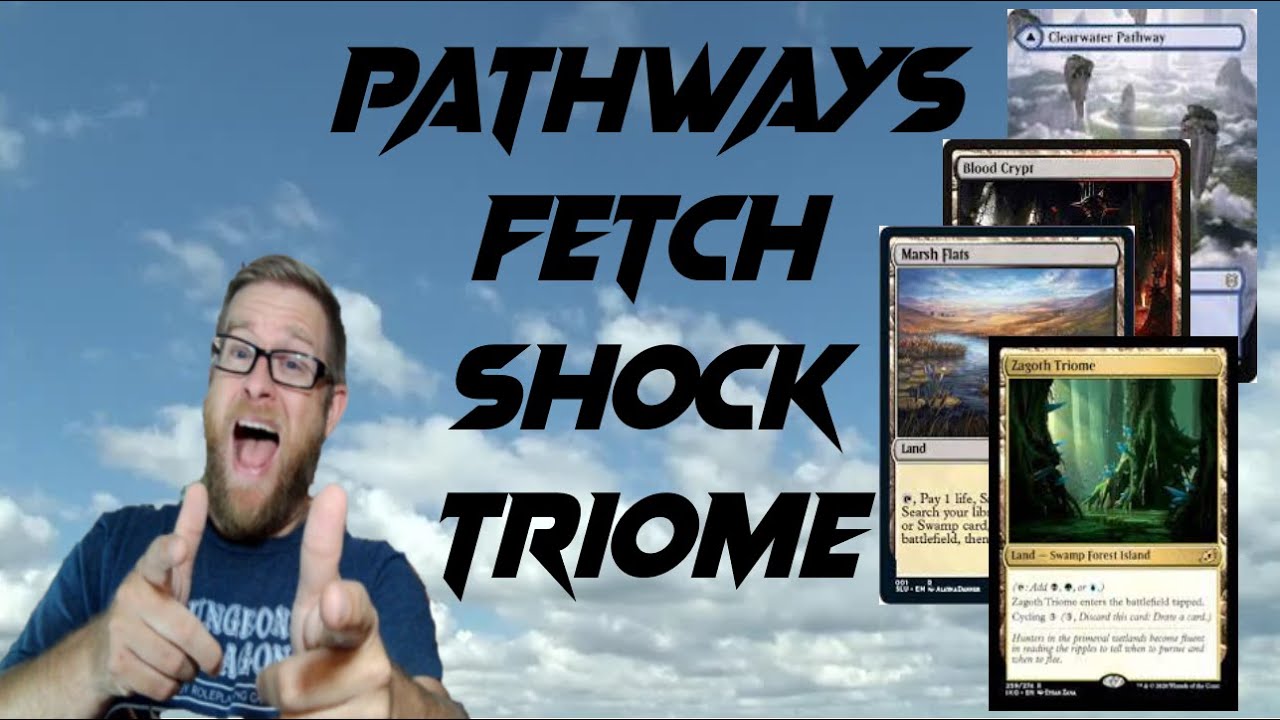 Pathways Fetchlands Shocklands Triomes