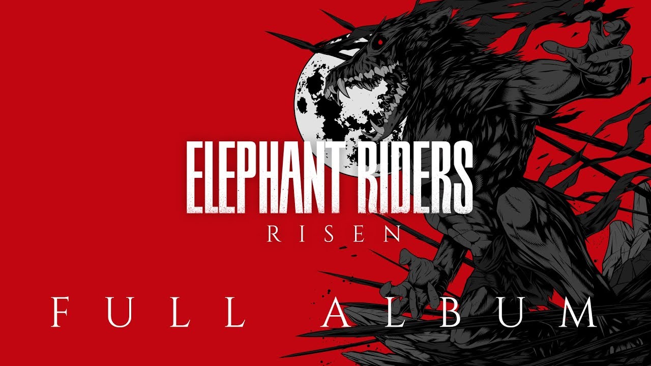 ELEPHANT RIDERS - RISEN (FULL ALBUM)