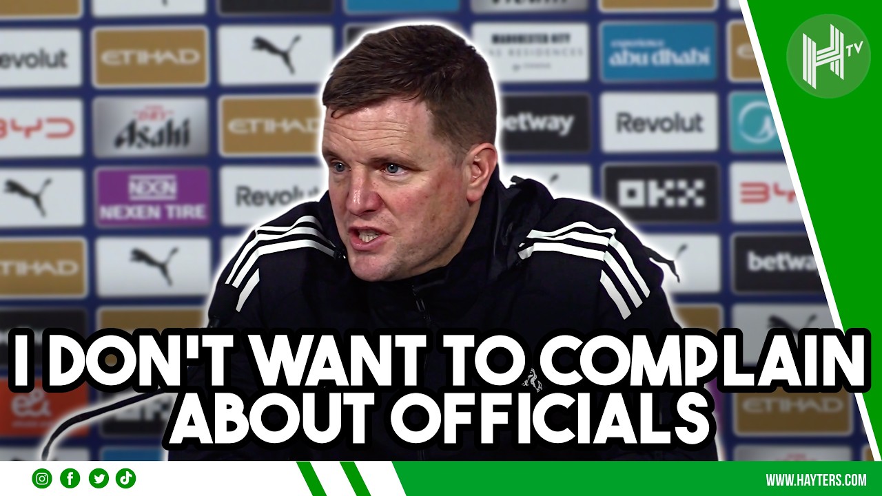 DECISIONS DID NOT GO OUR WAY | Eddie Howe | Man City 2-1 Newcastle