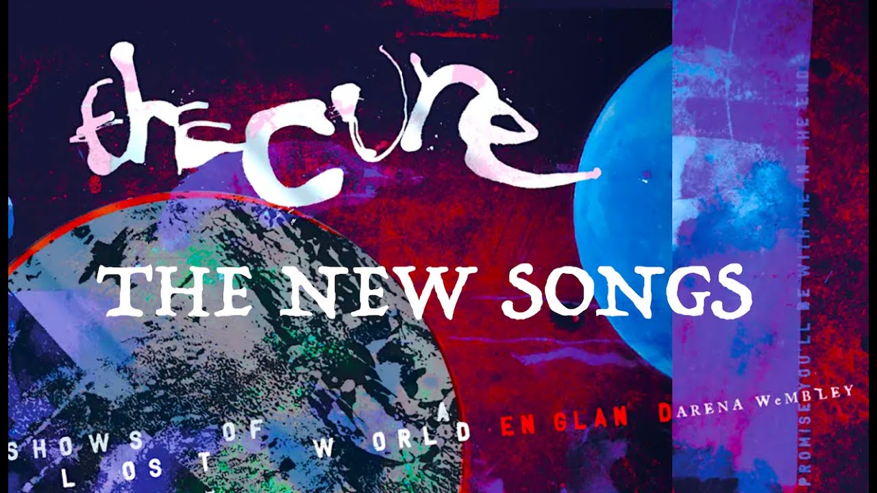 The Cure 5 New Songs Of A Lost World Live Multicam 2022 Album Wembley Strasbourg Tour RIP Perry