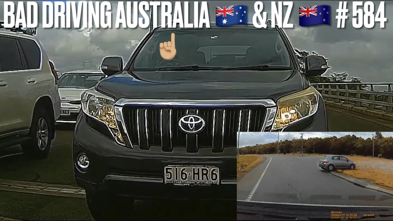 BAD DRIVING AUSTRALIA & NZ # 584 ...What do you say