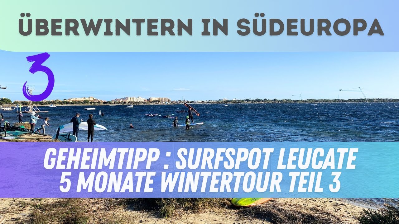 Etang de Leucate - Wassersport im Winter nah an Deutschland!“, Teil 3 Überwintern in Südeuropa