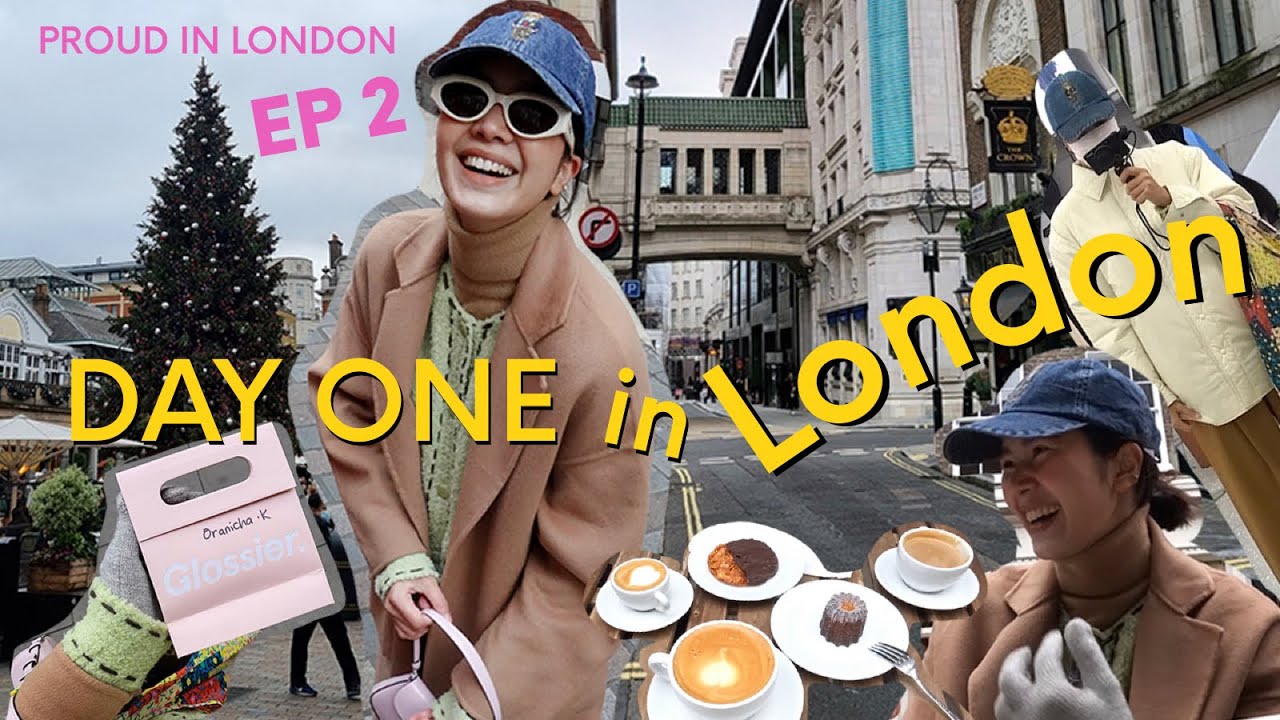 Proud in London EP2 : ลอนดอนวันแรก หลังจากที่รอมา 2 ปี !! ต้องเก็บให้ครบทุกสิ่ง !?