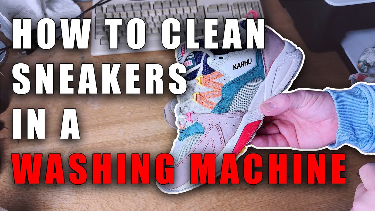 How to clean Sneakers in a Washing Machine.