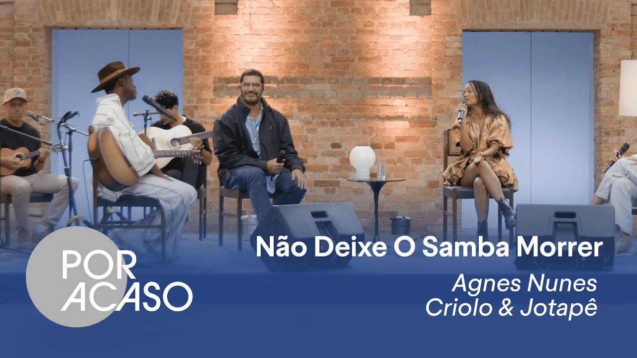 Agnes Nunes, Criolo & JotaPe cantam Não Deixe o Samba Morrer no Por Acaso