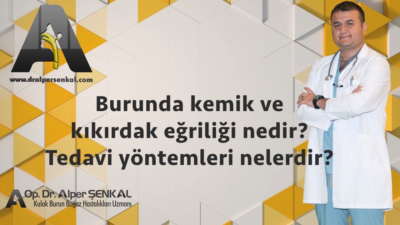 Burunda kemik ve kıkırdak eğriliği nedir? Tedavi yöntemleri nelerdir?