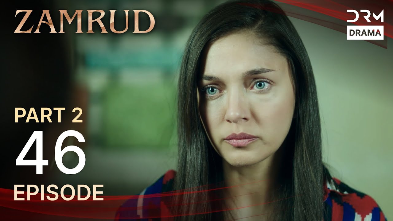 Zamrud | Episode 46 - Part 2 | The Phoenix Turkish Drama Urdu Dubbed | UE1O
