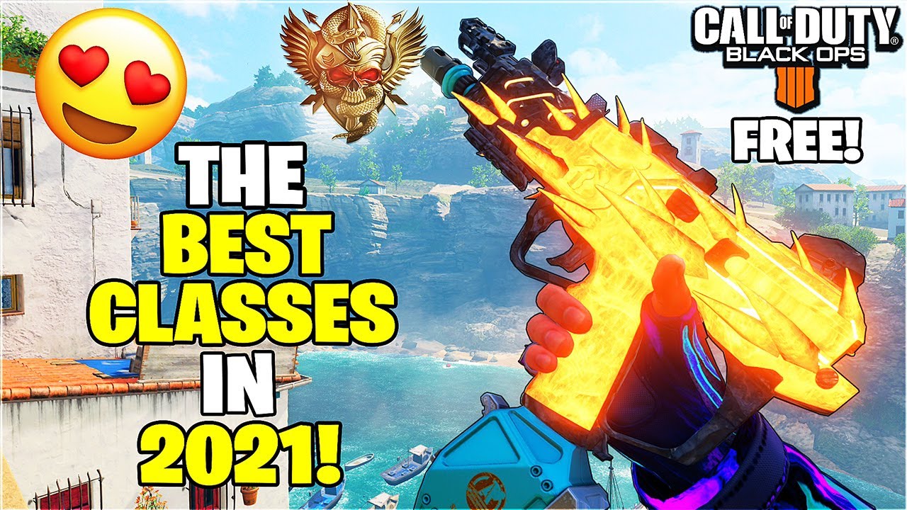 NEW 10 BEST CLASS SETUPS (OVERPOWERED) for BO4 2021 - Free Call of Duty Black Ops 4 PSN in 2021