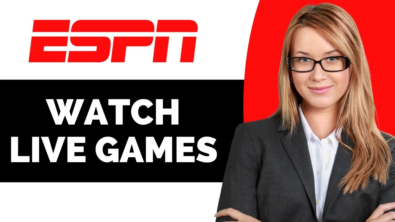 How to Watch Live Games on the ESPN App - Full Guide