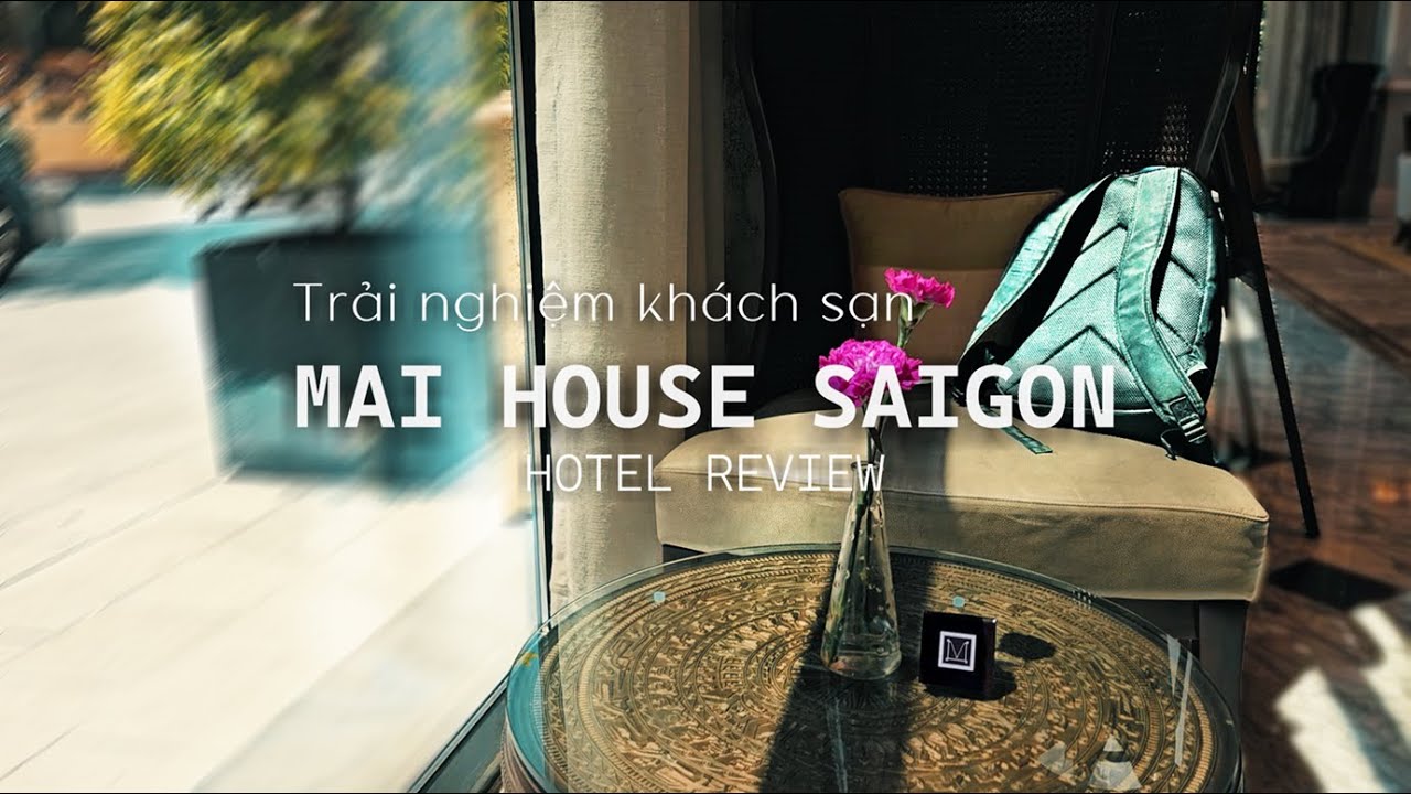Khách sạn Mai House Saigon sang trọng｜Hồ bơi・Spa・Cocktail Hour