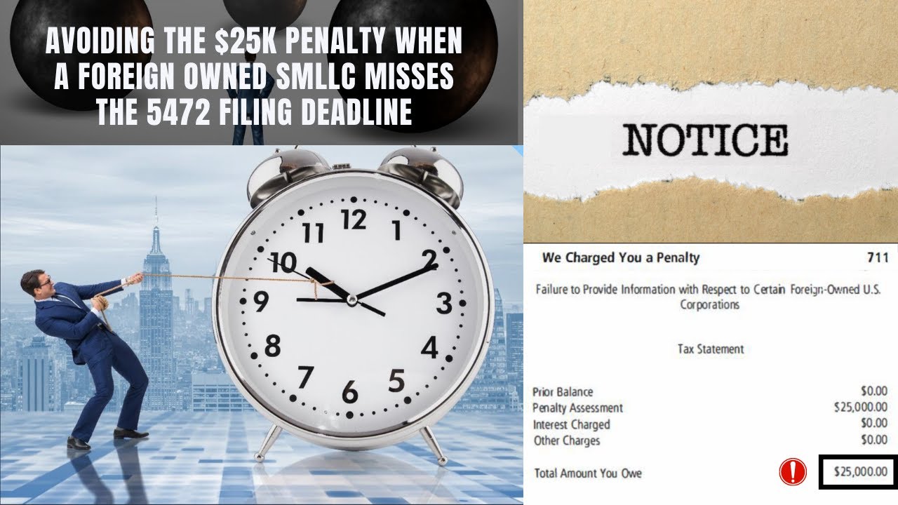 Avoiding the $25k Penalty when a Foreign Owned SMLLC Misses the 5472 Filing Deadline