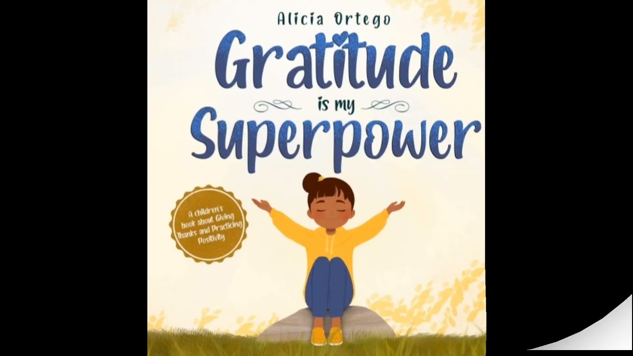 📚READ ALOUD: Gratitude is my Superpower By: Alicia Ortego
