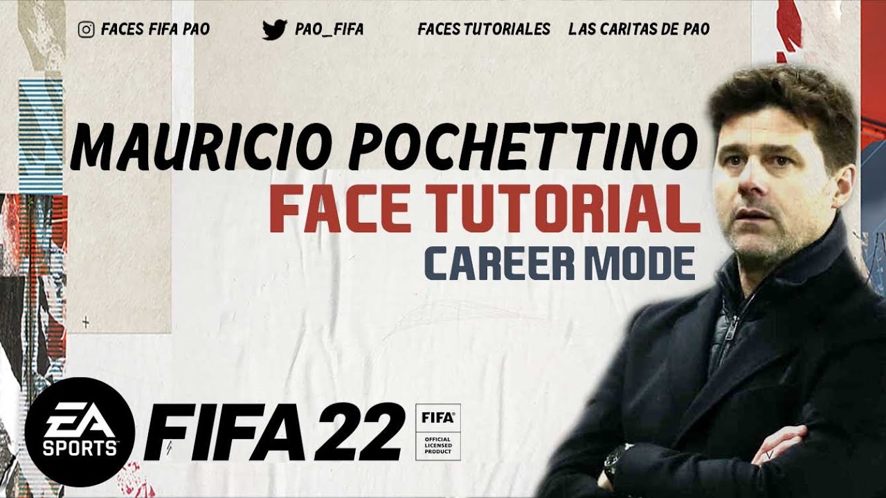 MAURICIO POCHETTINO FACE FIFA 22 | TUTORIAL |  CAREER MODE | MANAGER