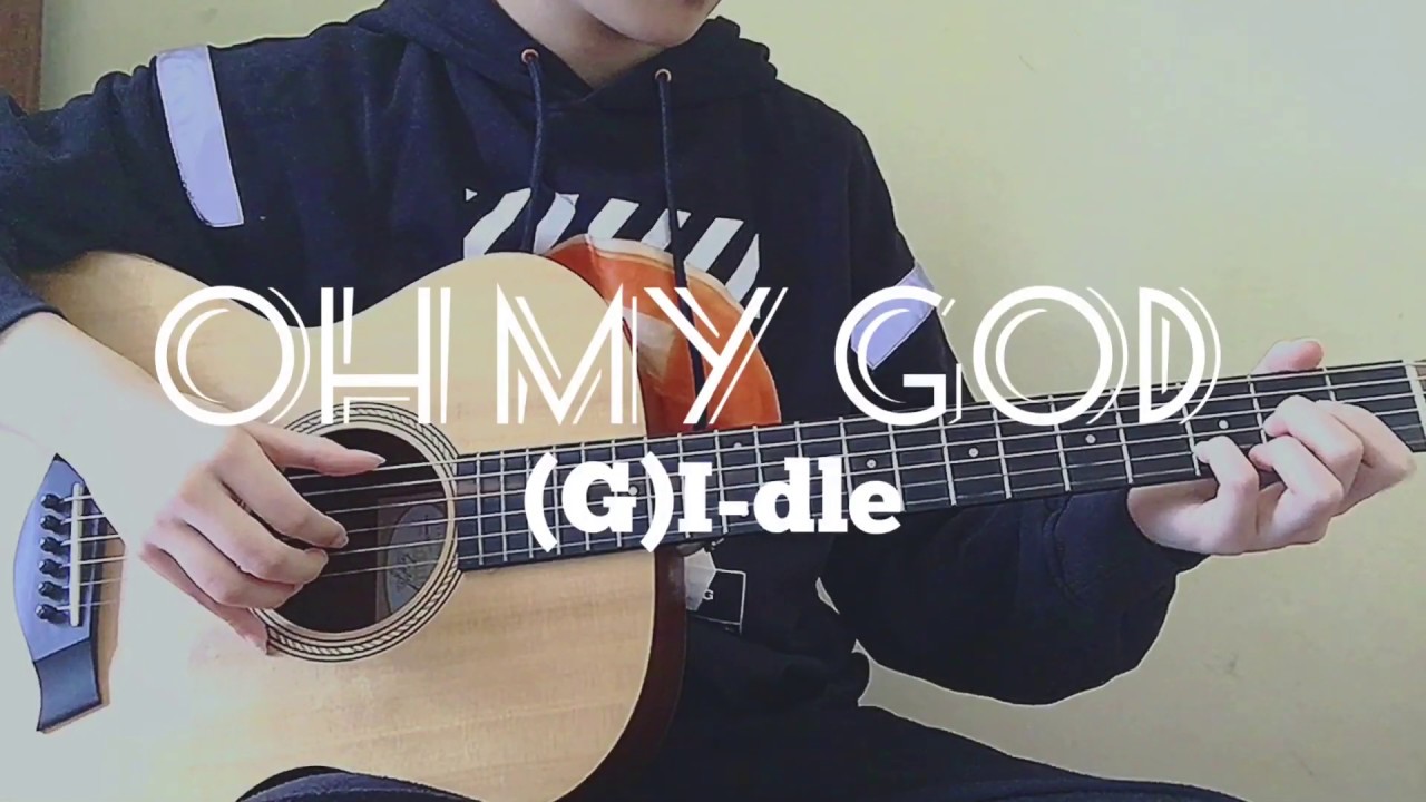 ((G)I-DLE) (여자)아이들 - Oh My God - Fingerstyle Guitar Cover