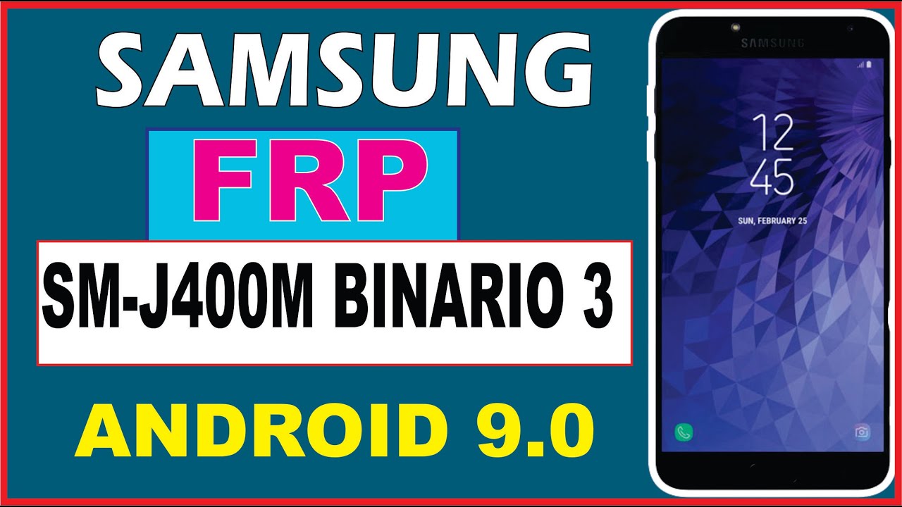 Samsung FRP SM-J400M Bit 3  Android 9.0 2020