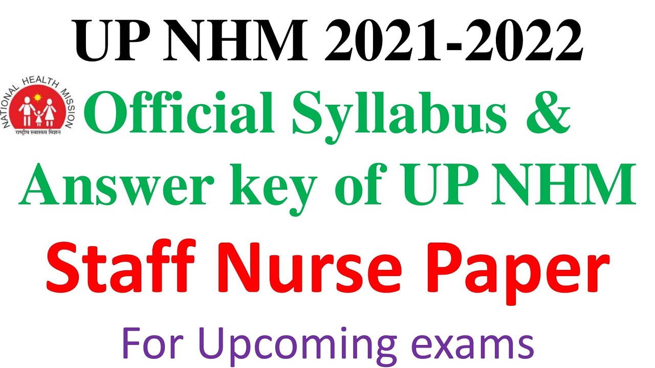 UP NHM Official Staff Nurse Paper & Syllabus for 2021-2022 Exams | UP NHM Staff Nurse paper 2021